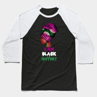 I am Black History, African Afro, Black Pride, African Woman Baseball T-Shirt